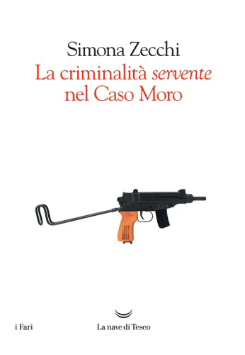 La criminalità «servente» nel caso Moro