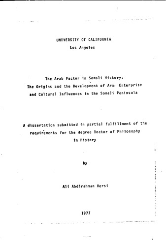 The Arab Factor in Somali History: The Origins and the Development of Arab Enterprise and Cultural Influences in the Somali Peninsula