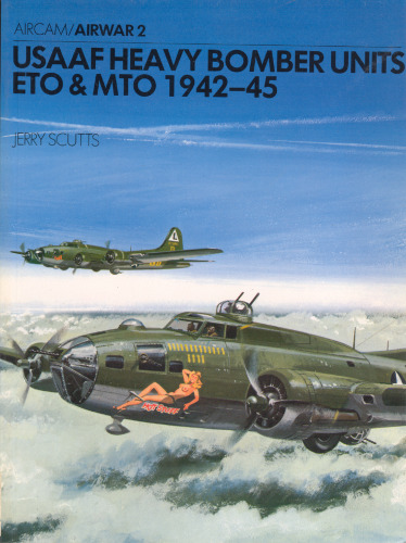 USAAF Heavy Bomber Units: ETO & MTO 1942-1945