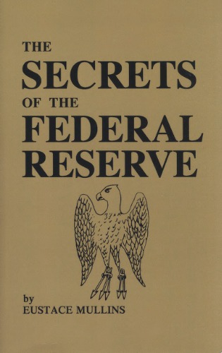 Secrets of the Federal Reserve: The London Connection