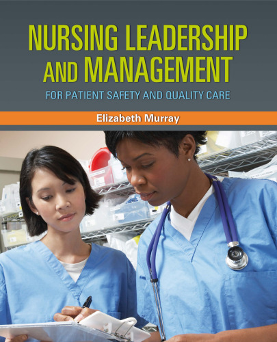 Nursing Leadership and Management for Patient Safety and Quality Care