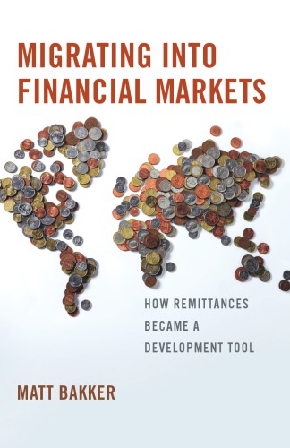 Migrating Into Financial Markets: How Remittances Became a Development Tool