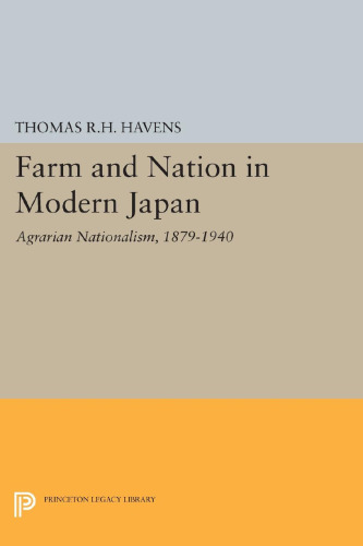 Farm and Nation in Modern Japan: Agrarian Nationalism, 1870-1940