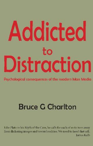 Addicted to Distraction: Psychological consequences of the modern Mass Media