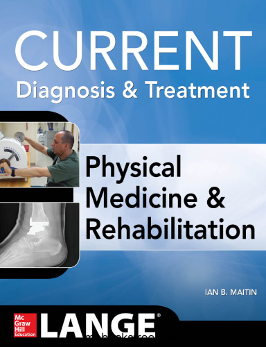 Current Diagnosis and Treatment Physical Medicine and Rehabilitation