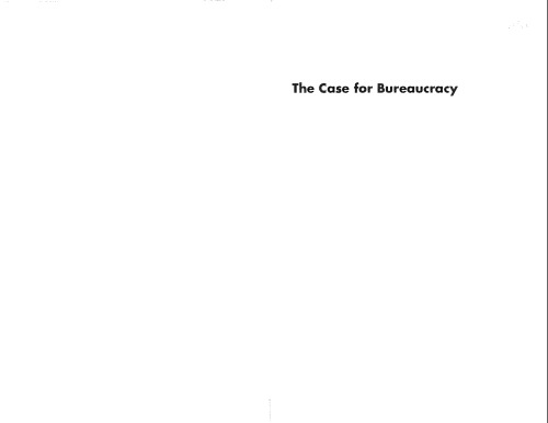 The Case for Bureaucracy: A Public Administration Polemic