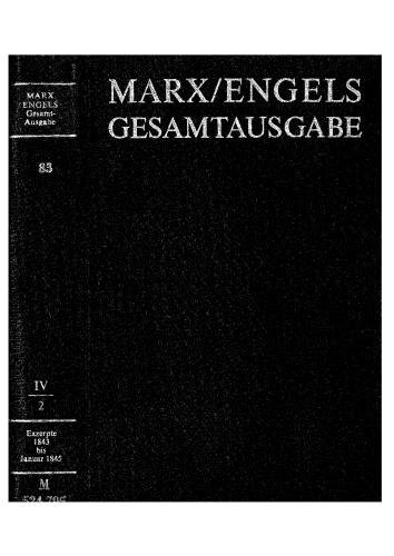 MEGA² IV.2 - Karl Marx - Friedrich Engels - Exzerpte und Notizen. 1843 bis Januar 1845