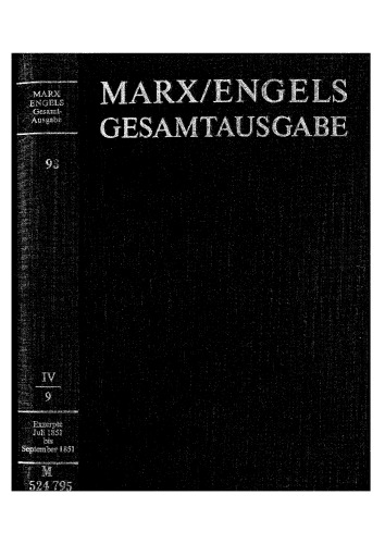 MEGA² IV.9 - Karl Marx - Exzerpte und Notizen. Juli bis September 1851