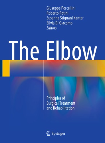 The Elbow. Principles of Surgical Treatment and Rehabilitation