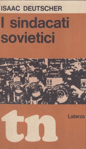 I sindacati sovietici. Il loro posto nella politica sovietica del lavoro