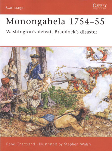 Monongahela 1754-55: ''Washington's defeat, Braddock's disaster''