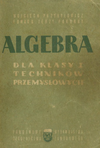 Algebra: dla klas I  techników przemysłowych