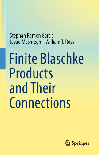 Finite Blaschke Products and Their Connections