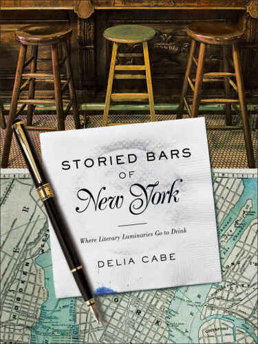 Storied Bars of New York: Where Literary Luminaries Go to Drink
