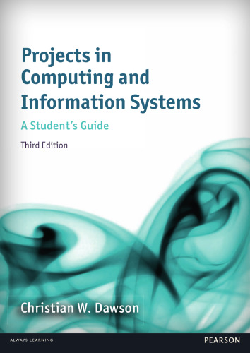 Projects in Computing and Information Systems: A Student’s Guide