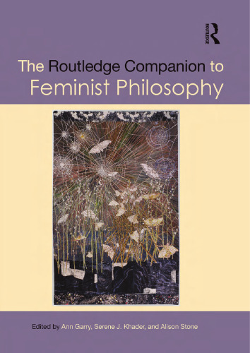 The Routledge Companion to Feminist Philosophy