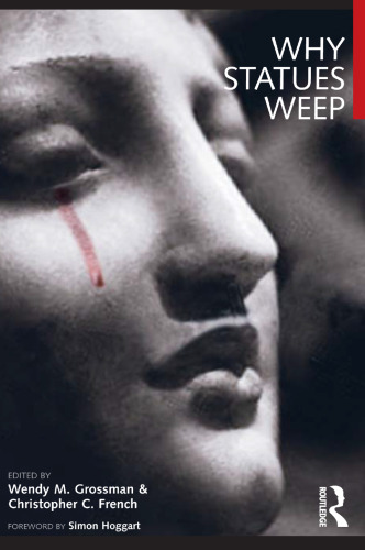 Why Statues Weep: The Best of the Skeptic