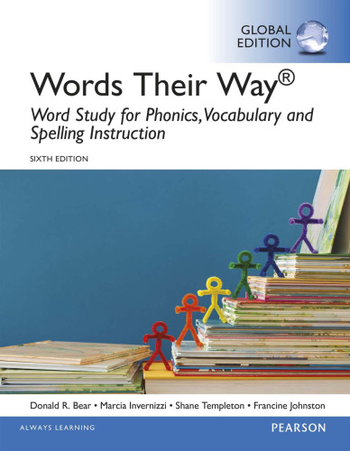 Words Their Way: Word Study for Phonics, Vocabulary, and Spelling Instruction