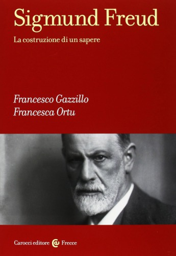 Sigmund Freud. La costruzione di un sapere
