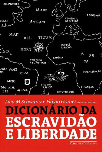Dicionário da escravidão e liberdade: 50 textos críticos