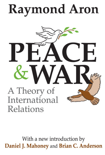 Peace and War: A Theory of International Relations
