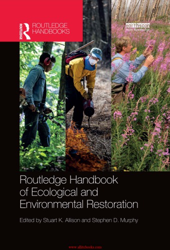 Routledge handbook of ecological and environmental restoration