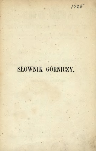 Słownik górniczy polsko-rosyjsko-francusko-niemiecki i rosyjsko-polski