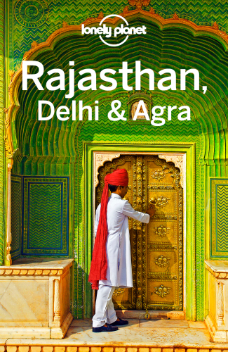Lonely Planet Rajasthan, Delhi & Agra