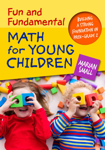 Fun and Fundamental Math for Young Children: Building a Strong Foundation in PreK–Grade 2