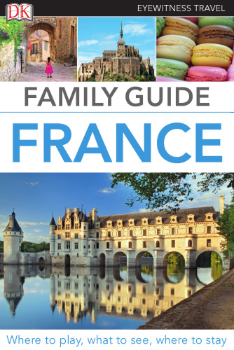Eyewitness Travel Family Guide France