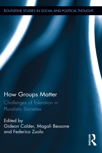 How Groups Matter: Challenges of Toleration in Pluralistic Societies