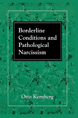 Borderline Conditions and Pathological Narcissism
