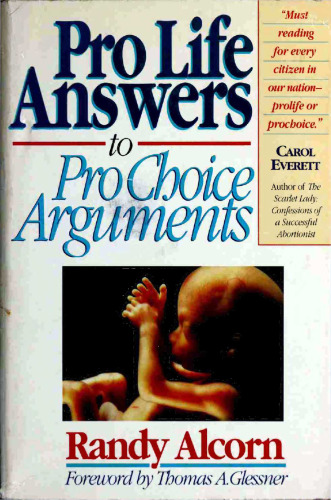 Pro-Life Answers to Pro-Choice Arguments