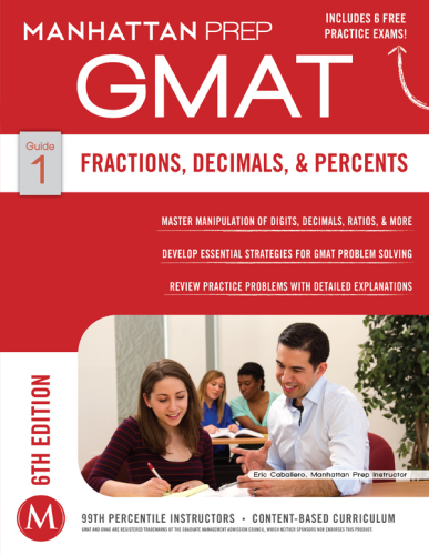 Manhattan GMAT Strategy Guide 1 : Fractions, Decimals, & Percents