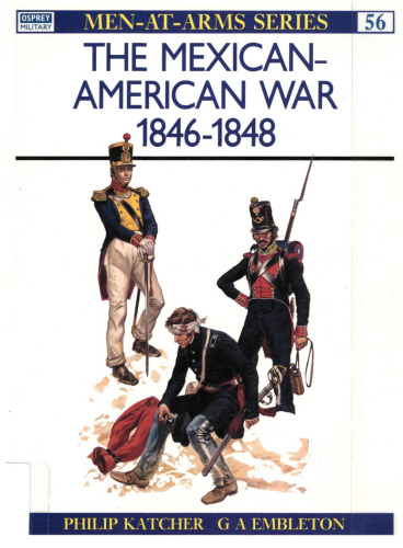 The Mexican-American War, 1846-1848