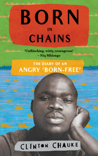 Born in Chains: The Diary of an Angry ’born-Free’