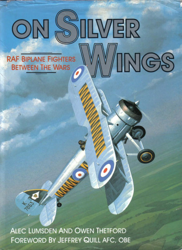 On Silver Wings: Raf Biplane Fighters Between the Wars