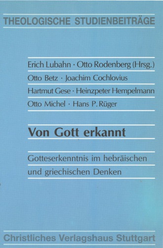 Von Gott erkannt. Gotteserkenntnis im hebräischen und griechischen Denken