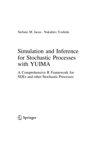 Simulation and Inference for Stochastic Processes with YUIMA. A comprehensive R Framework for SDEs and other Stochastic Processes