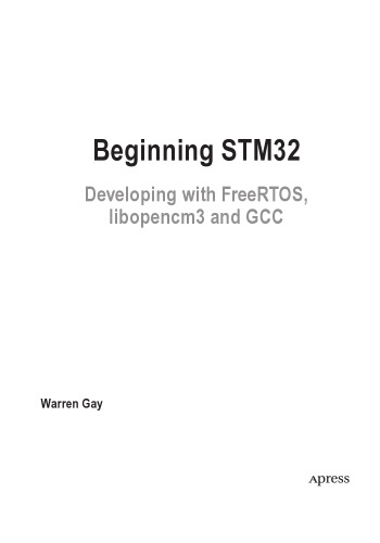 Beginning STM32. Developing with FreeRTOS,  libopencm3 and GCC
