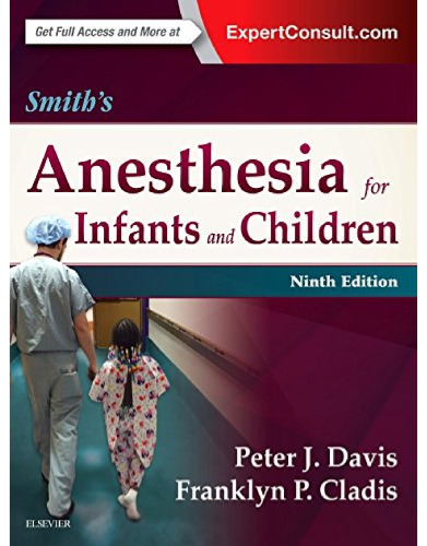 Smith’s Anesthesia for Infants and Children