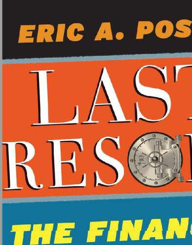 Last Resort: The Financial Crisis and the Future of Bailouts