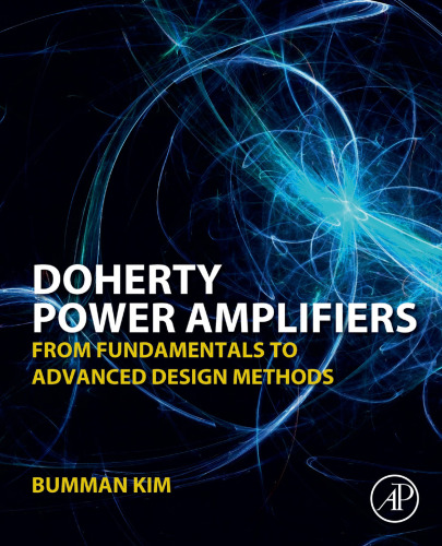 Doherty Power Amplifiers: From Fundamentals to Advanced Design Methods