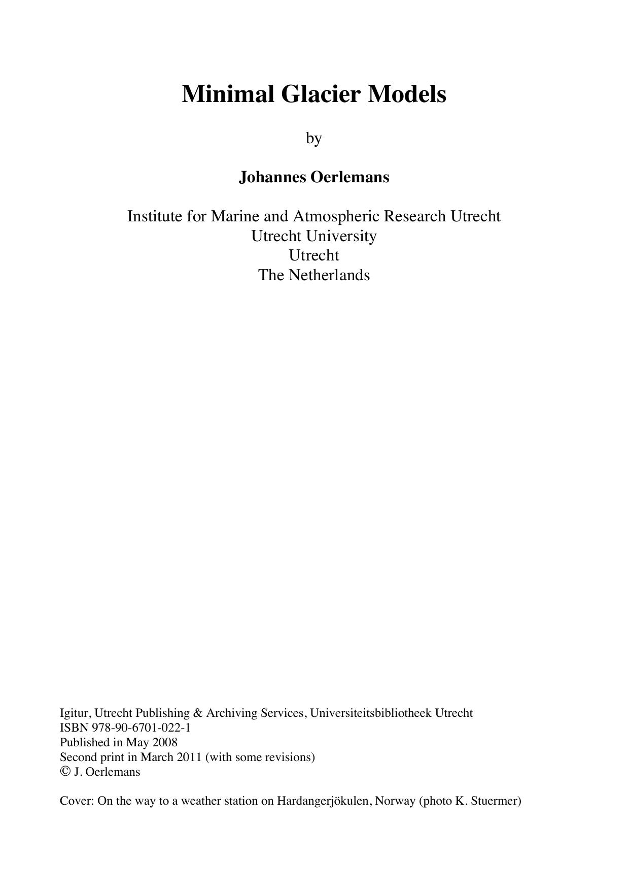 Minimal Glacier Models