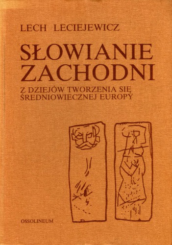 Słowianie zachodni: Z dziejów tworzenia się średniowiecznej Europy