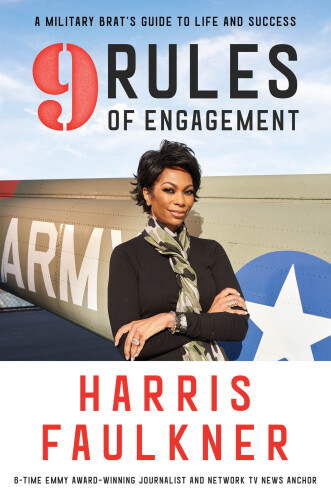 9 Rules of Engagement: A Military Brat’s Guide to Life and Success