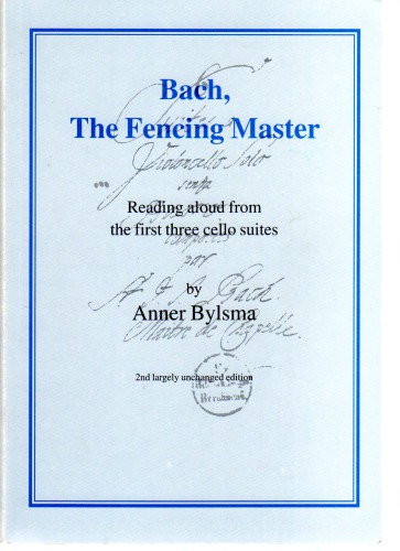 Bach, The Fencing Master: Reading aloud from the three first cello suites