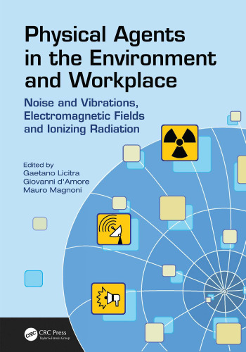 PHYSICAL AGENTS IN THE ENVIRONMENT AND WORKPLACE : noise and vibrations