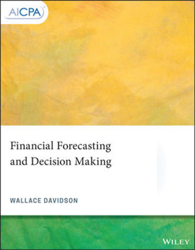 FINANCIAL FORECASTING AND DECISION MAKING