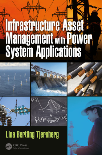 Infrastructure Asset Management with Power System Applications